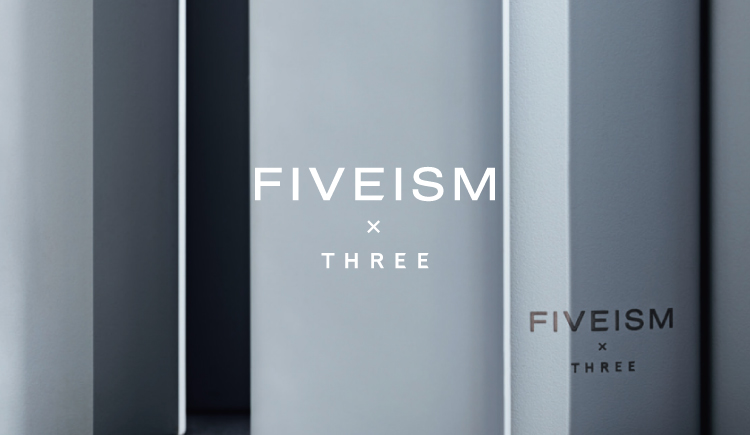 FIVEISM × THREE